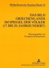 Das Bild Griechenlands Im Spiegel Der Voelker (17. Bis 18. Jahrhundert) the Image of Greece in the Mirror of Nations (17th-18th Centuries) - Evangelos Konstantinou