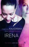 Irena - Małgorzata Kalicińska, Basia Grabowska