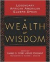 A Wealth of Wisdom: Legendary African American Elders Speak - Camille O. Cosby