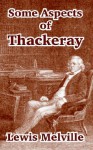 Some Aspects of Thackeray - Lewis Melville