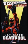 Deadpool Classic Vol. 20: Ultimate Deadpool - Kelly Doudna, Mark Bagley, Brian Michael Bendis