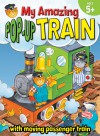 My Amazing Pop-Up Train - Georgia Barrington, Richard Fowler, Alyssa Peacock, Brighter Child