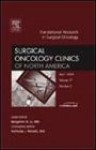 Translational Research in Surgical Oncology, an Issue of Surgical Oncolgy Clinics - Benjamin Li, Li Bai