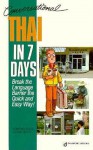 Conversational Thai In 7 Days: Break The Language Barrier The Quick And Easy Way! (Teach Yourself Books) - Somsong Buasai, David Smyth