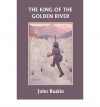 The King of the Golden River - John Ruskin, Maria L. Kirk