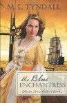 The Blue Enchantress - M.L. Tyndall, MaryLu Tyndall