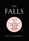 The Falls - Kelly Murray