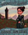 Really, Rapunzel Needed a Haircut!: The Story of Rapunzel as Told by Dame Gothel (Other Side of the Story) - Jessica Gunderson, Denis Alsonso, Denis Alonso