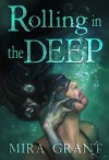 Rolling in the Deep - Mira Grant