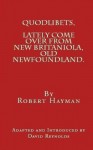 Quodlibets, Lately Come Over from New Britaniola, Old Newfoundland - Robert Hayman, David Reynolds