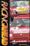 Racing Ahead- A Competitors Guide to Motorsport: A Racing Driver's Textbook to Greater Success in Motorsport - Glyn Thomas