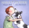 Harry & Hopper - Margaret Wild, Freya Blackwood