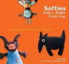 Softies Only a Mother Could Love: Lovable Friends for You to Sew, Knit, or Crochet - Jess Redman, Meg Leder
