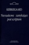 Nienaukowe zamykające post scriptum - Kierkegaard Soren, Karol Toeplitz