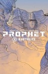Prophet Volume 2: Brothers - Brandon S. Graham, Simon Roy, Giannis Milonogiannis, Farel Dalrymple