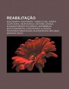 Reabilita O: Equoterapia, Fisioterapia, Tuberculose, Terapia Ocupacional, Neuroci Ncia, Anatomia, Doen a Pulmonar Obstrutiva Cr Nic - Source Wikipedia