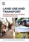 Land Use and Transport: European Research Towards Integrated Policies - Stephen Marshall