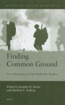 Finding Common Ground: New Directions in First World War Studies - Jennifer D. Keene, Michael S. Neiberg