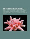 Anticomunistas Do Brasil: Get Lio Vargas, Humberto de Alencar Castelo Branco, Olavo de Carvalho, PL Nio Salgado, Ernesto Geisel - Source Wikipedia