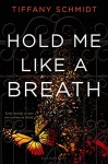 Hold Me Like a Breath: Once Upon a Crime Family - Tiffany Schmidt