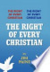 The Right of Every Christian - Jim Paine