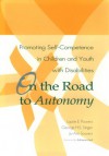 On The Road To Autonomy: Promoting Self Competence In Children And Youth With Disabilities - Laurie Powers