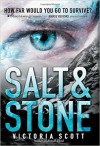 Salt & Stone - Victoria Scott