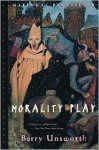 Morality Play - Barry Unsworth
