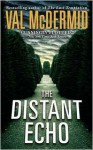 The Distant Echo - Val McDermid