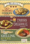 Debbie Mumm 3 Books in 1: Old-Fashioned Cookies Cookbook, Country Casseroles Cookbook, Grilling & More Cookbook - Debbie Mumm