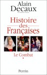 Histoire des Françaises - Alain Decaux