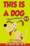 This Is a Dog Musical Dialogues (English for Children Picture Book Book 1) - In-hwan Kim, Sergio Drumond, Heedal Kim