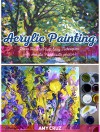 Acrylic Painting: Learn How to Paint Easy Techniques with Acrylic Paint (with photos) (Acrylic Painting, acrylic painting techniques, acrylic painting books) - Amy Cruz