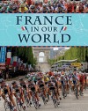 France in Our World - Camilla De la Bédoyère