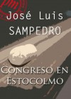 Congreso en Estocolmo (Spanish Edition) - José Luis Sampedro