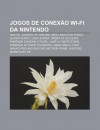 Jogos de Conex O Wi-Fi Da Nintendo: Nights: Journey of Dreams, Mega Man Star Force, Guitar Hero 5, Castlevania: Order of Ecclesia - Source Wikipedia