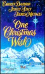 One Christmas Wish - Carolyn Davidson, Theresa Michaels, Judith Stacy