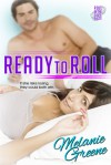Ready To Roll - Melanie Greene