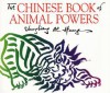 The Chinese Book of Animal Powers - Chungliang Al Huang