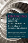 Financing American Higher Education in the Era of Globalization - William Zumeta, David W. Breneman, Patrick M. Callan, Joni E. Finney