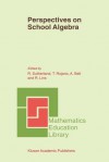 Perspectives on School Algebra - R. Sutherland, Teresa Rojano, Alan Bell, Romulo Lins