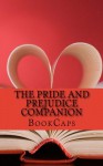 The Pride and Prejudice Companion: Includes Study Guide, Historical Context, Biography and Character Index - BookCaps
