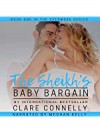 The Sheikh's Baby Bargain (Evermore #1) - Meghan Kelly, Clare Connelly