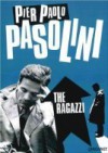The Ragazzi - Pier Paolo Pasolini