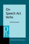 On Speech ACT Verbs - Jef Verschueren