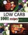 Low Carb: Low Carb Cookbook:1001 Best Low Carb Recipes of All Time. Recipes for Weight Loss (Healthy Cooking, Low Carb Diet, Low Carb Recipes, Low Carb Cookbook, Eat Fat, Ketogenic Diet) - Janet Samuel