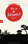 Wer ist Mr Satoshi?: Roman - Jonathan Lee, Cornelia Holfelder-von der Tann
