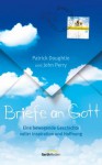 Briefe an Gott: Eine bewegende Geschichte voller Inspiration und Hoffnung. (German Edition) - Patrick Doughtie