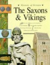 The Saxons and Vikings (History of Britain) - Andrew Langley