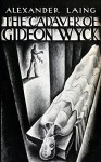 The Cadaver of Gideon Wyck (Valancourt 20th Century Classics) - Alexander Laing